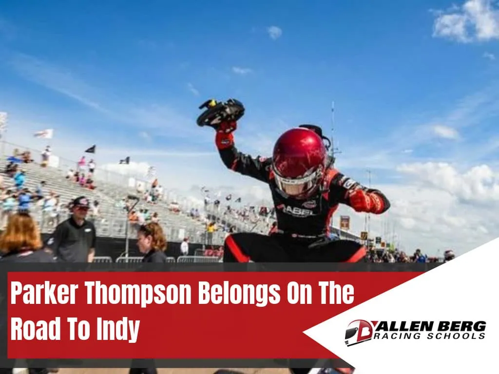 Parker Thompson Belongs On The Road To Indy 1 Parker thompson