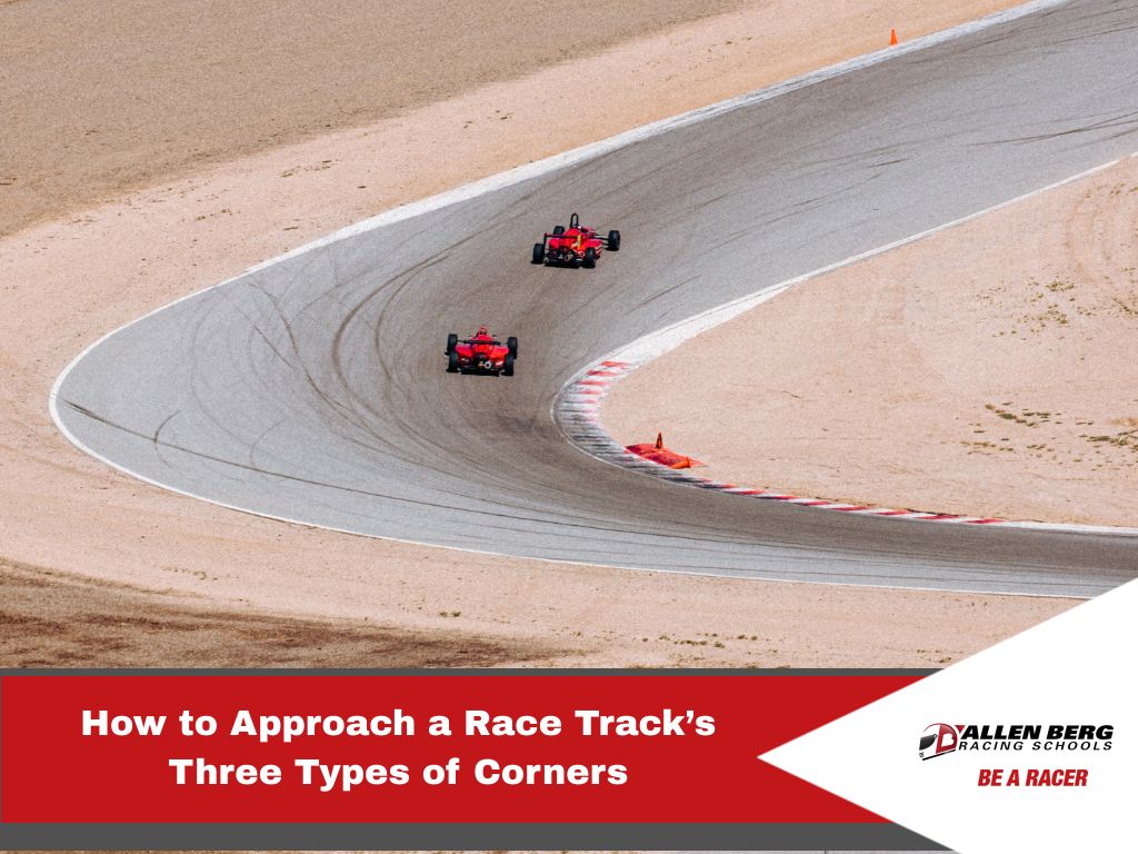 How to Approach a Race Track’s Three Types of Corners