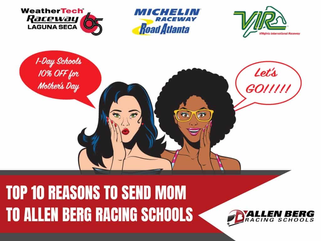 Top 10 reasons to send mom to allen berg racing schools